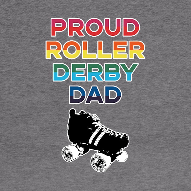 Proud Roller Derby Dad by fearcity